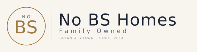 No BS Homes — Family Owned